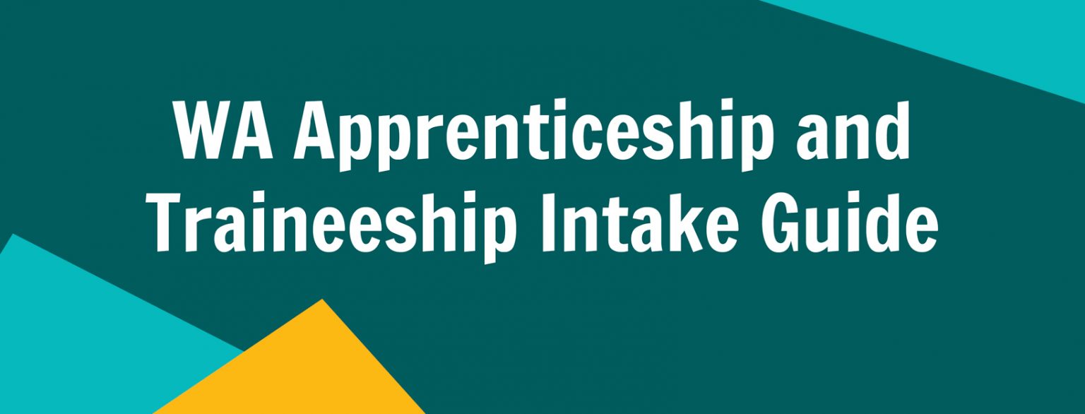 Apprenticeship & Traineeship Intake Guide Apprenticeship Support